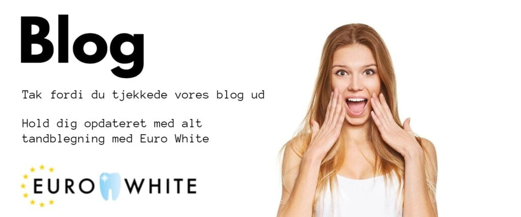 Hold dig opdateret med alt tandblegning med Euro White